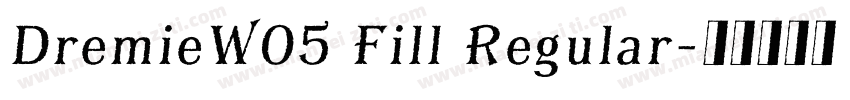 DremieW05 Fill Regular字体转换